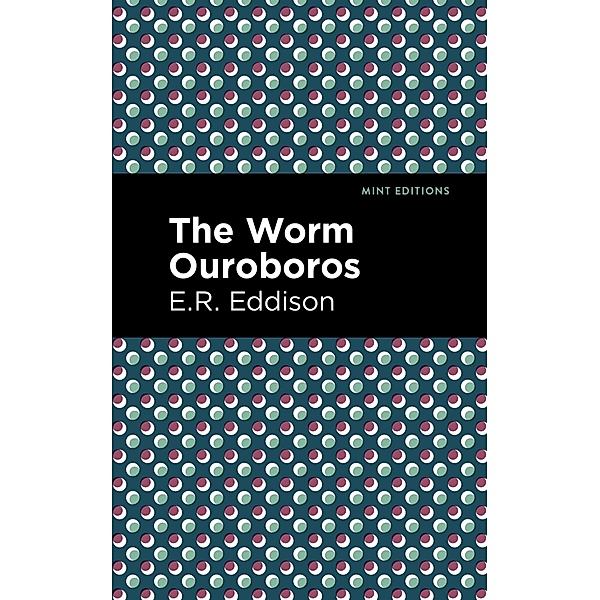 The Worm Ouroboros / Mint Editions (Fantasy and Fairytale), E. R. Eddison