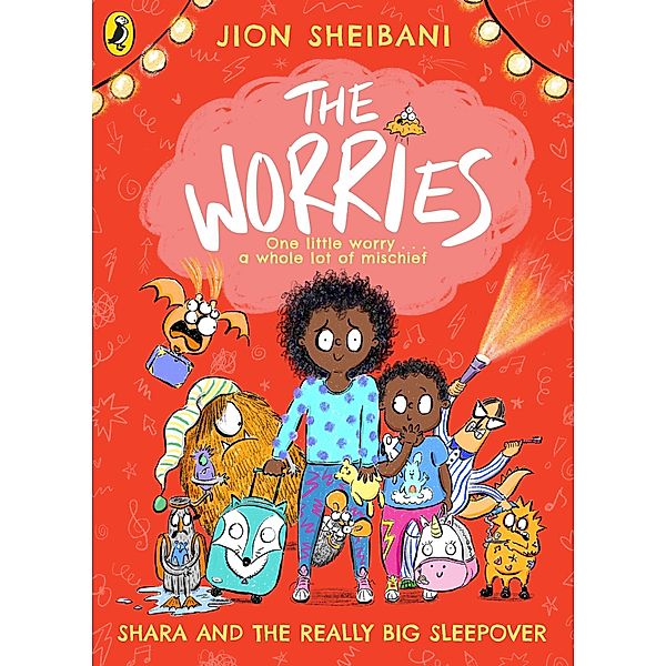 The Worries: Shara and the Really Big Sleepover / The Worries, Jion Sheibani