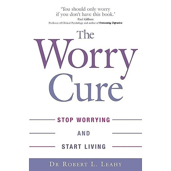 The Worry Cure, Robert L. Leahy