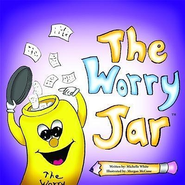 The Worry Jar, Michelle M White