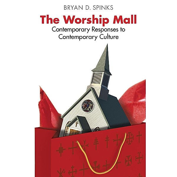 The Worship Mall / Church Publishing, Bryan D. Spinks