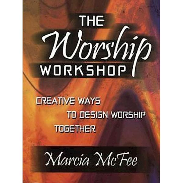 The Worship Workshop, Marcia Mcfee