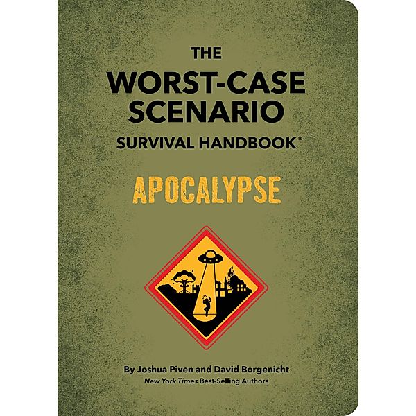 The Worst-Case Scenario Survival Handbook: Apocalypse, Joshua Piven, David Borgenicht