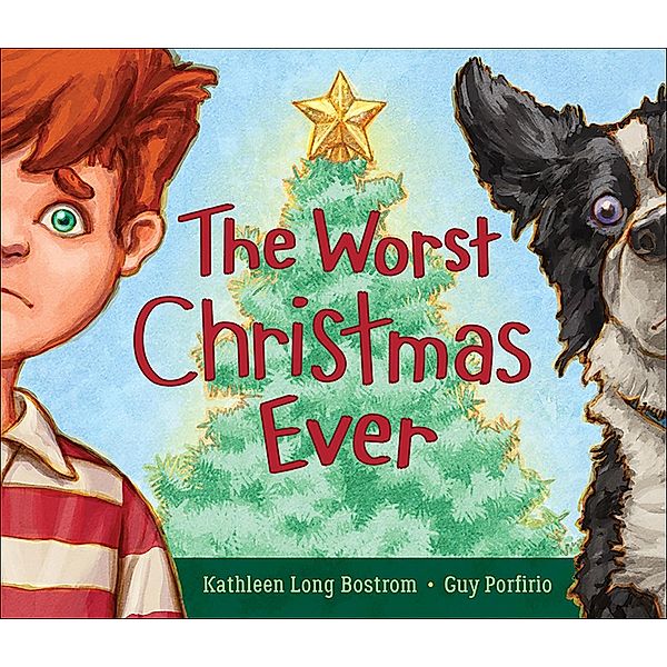 The Worst Christmas Ever, Kathleen Long Bostrom