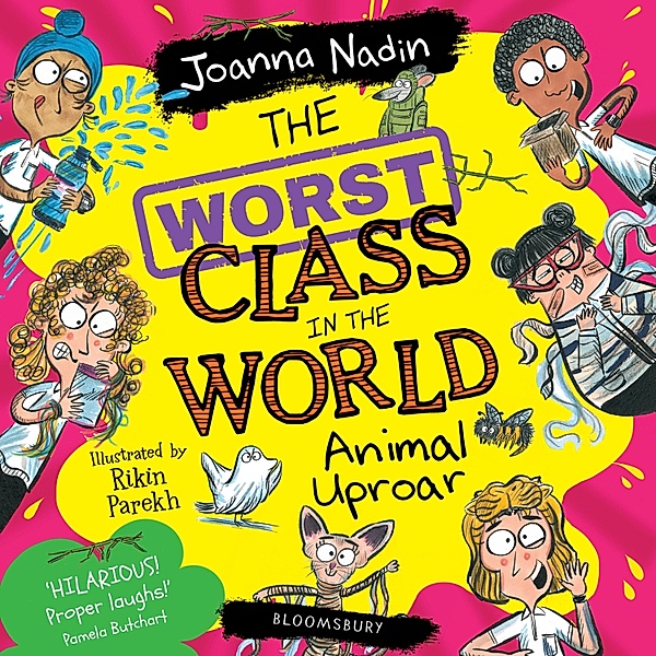 The Worst Class in the World - The Worst Class in the World Animal Uproar, Joanna Nadin