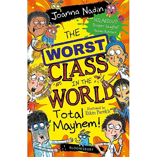 The Worst Class in the World Total Mayhem!, Joanna Nadin