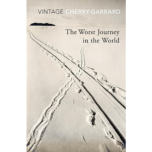 The Worst Journey in the World, Apsley Cherry-Garrard
