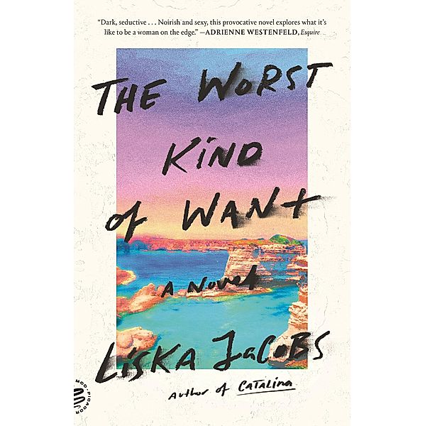 The Worst Kind of Want, Liska Jacobs