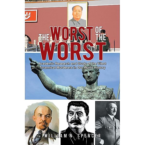 The Worst  of the Worst, William N. Spencer