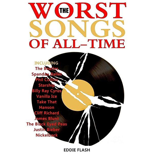 The Worst Songs Of All-Time, Eddie Flash