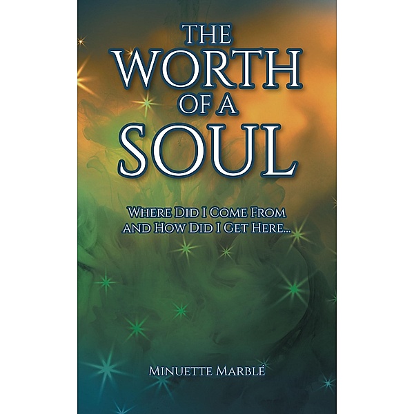 The Worth of a Soul, Minuette Marble