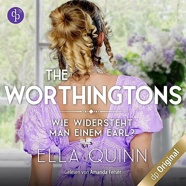 The Worthingtons - 1 - Wie widersteht man einem Earl?, Ella Quinn
