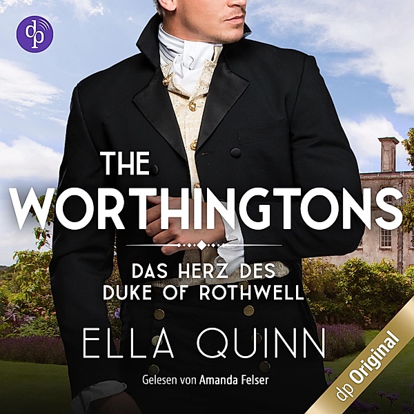 The Worthingtons - 3 - Das Herz des Duke of Rothwell, Ella Quinn