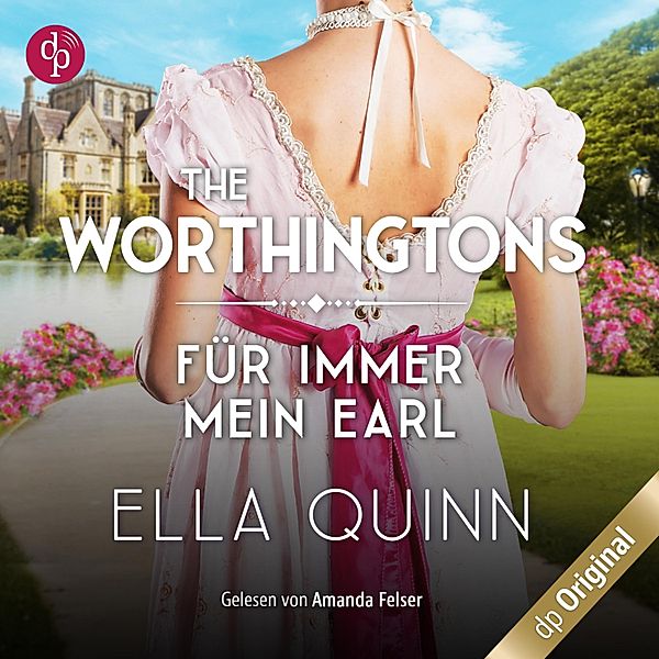 The Worthingtons - 5 - Für immer mein Earl, Ella Quinn