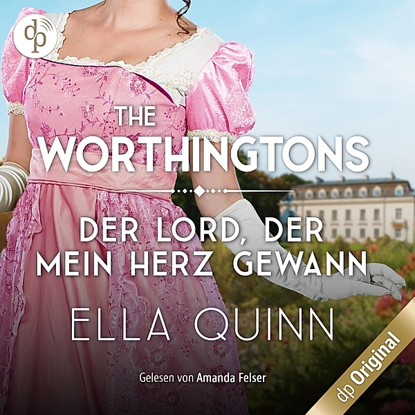 The Worthingtons - 6 - Der Lord, der mein Herz gewann, Ella Quinn
