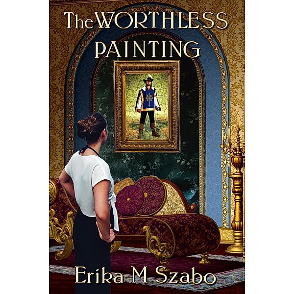The Worthless Painting, Erika M Szabo