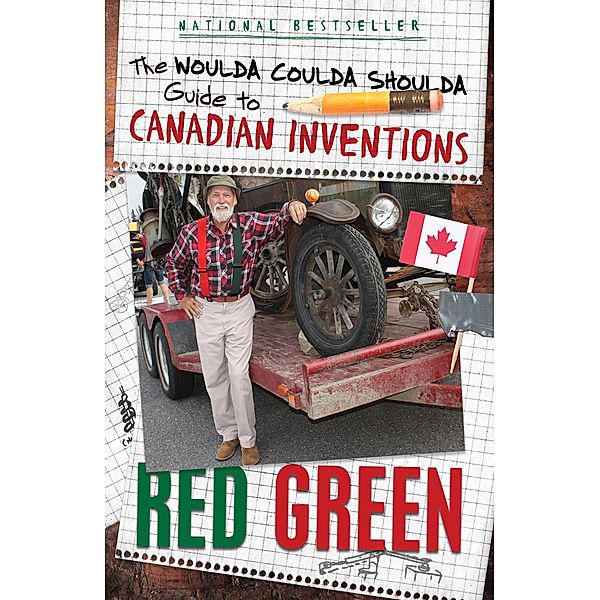 The Woulda Coulda Shoulda Guide to Canadian Inventions, Red Green