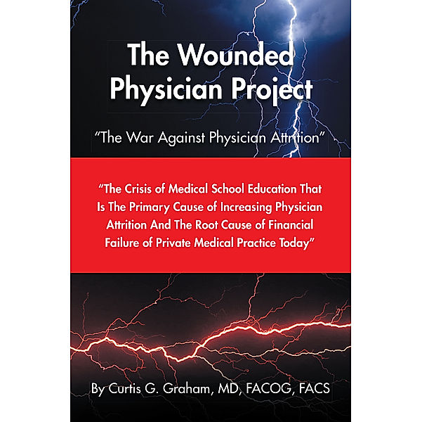 The Wounded Physician Project, Curtis G. Graham MD FACOG FACS