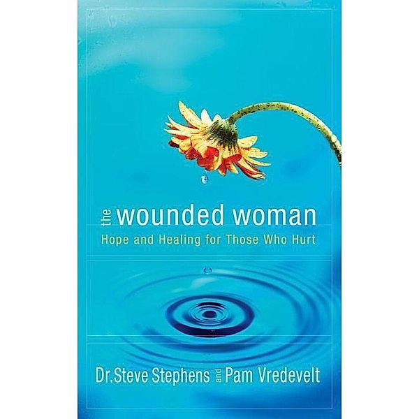 The Wounded Woman, Steve Stephens, Pam Vredevelt