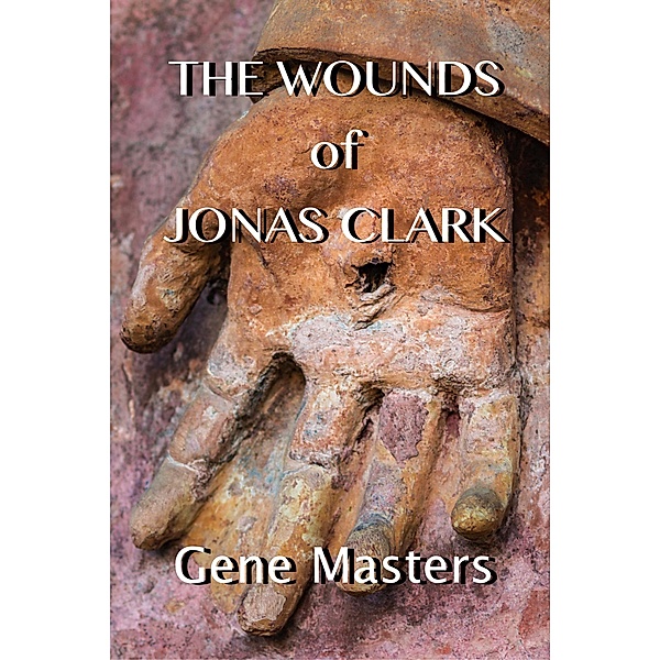 The Wounds of Jonas Clark, Gene Masters