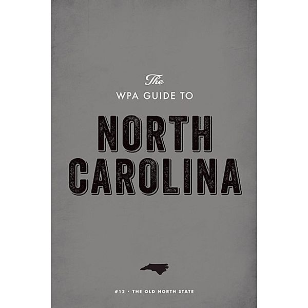 The WPA Guide to North Carolina, Federal Writers' Project