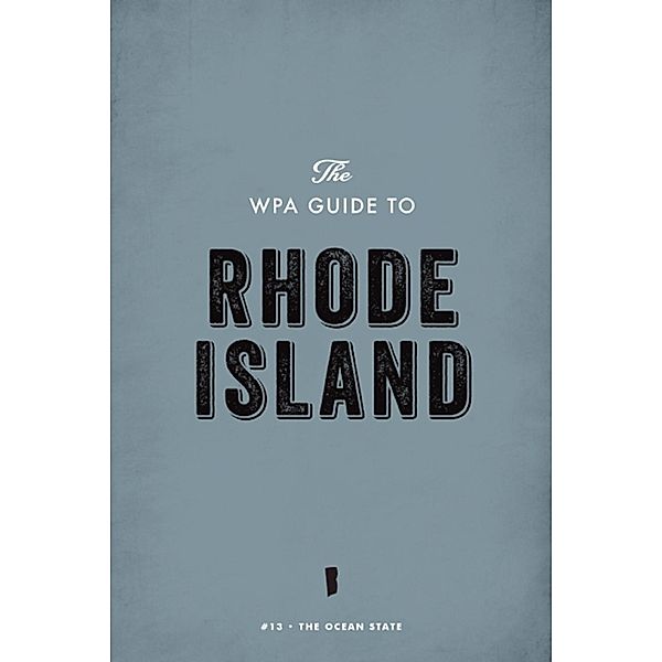 The WPA Guide to Rhode Island, Federal Writers' Project