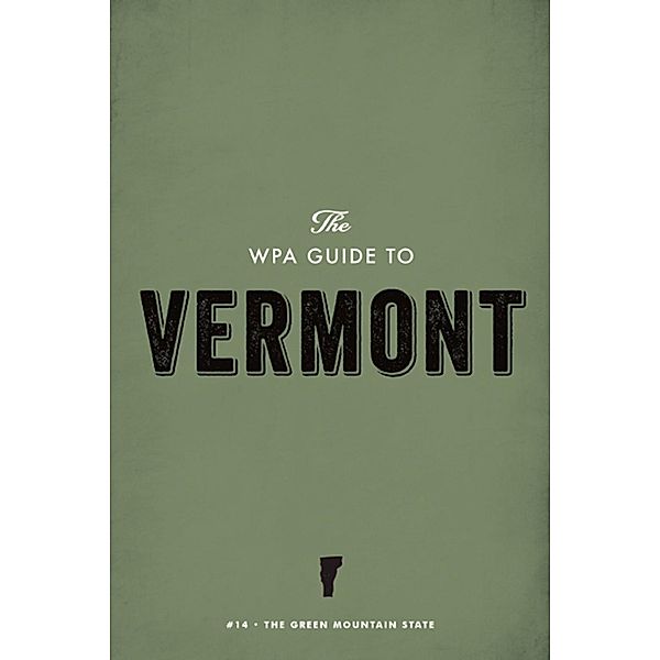 The WPA Guide to Vermont, Federal Writers' Project
