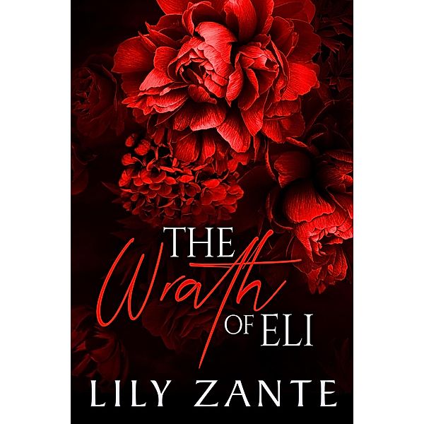 The Wrath of Eli (The Seven Sins, #1) / The Seven Sins, Lily Zante