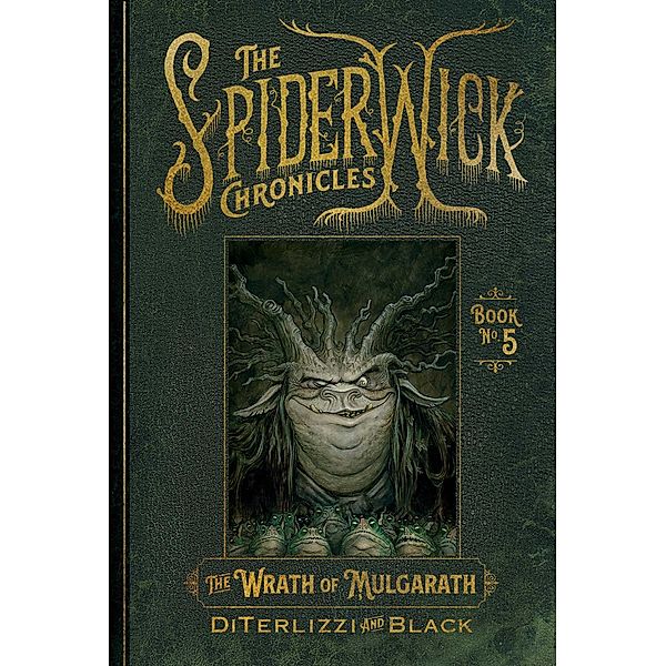 The Wrath of Mulgarath / The Spiderwick Chronicles Bd.5, Holly Black, Tony DiTerlizzi