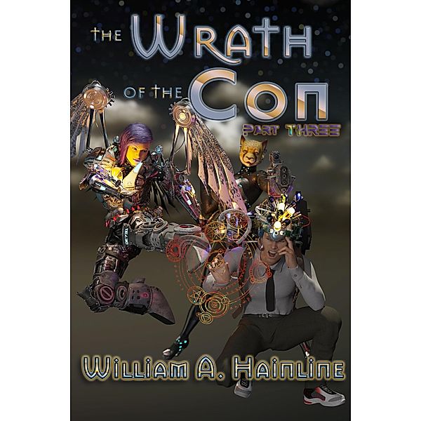 The Wrath of the Con: Part Three, William A. Hainline