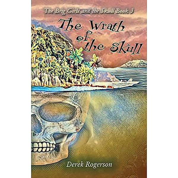 The Wrath of the Skull / Purple Parrot Publishing, Derek Rogerson