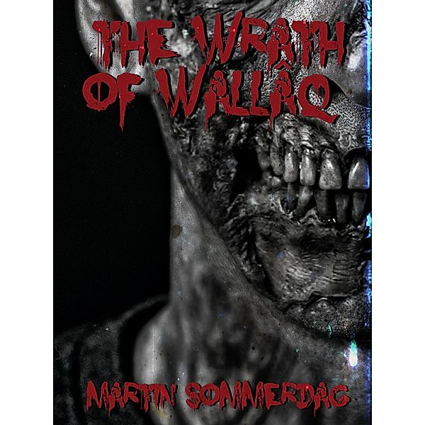 The wrath of Wallâq, Martin Sommerdag