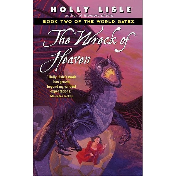 The Wreck of Heaven / World Gates Series Bd.2, Holly Lisle