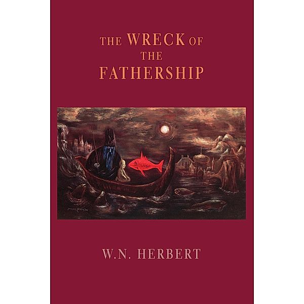 The Wreck of the Fathership, W. N. Herbert