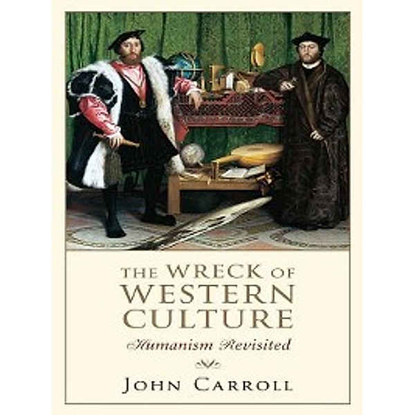 The Wreck of Western Culture, John Carroll