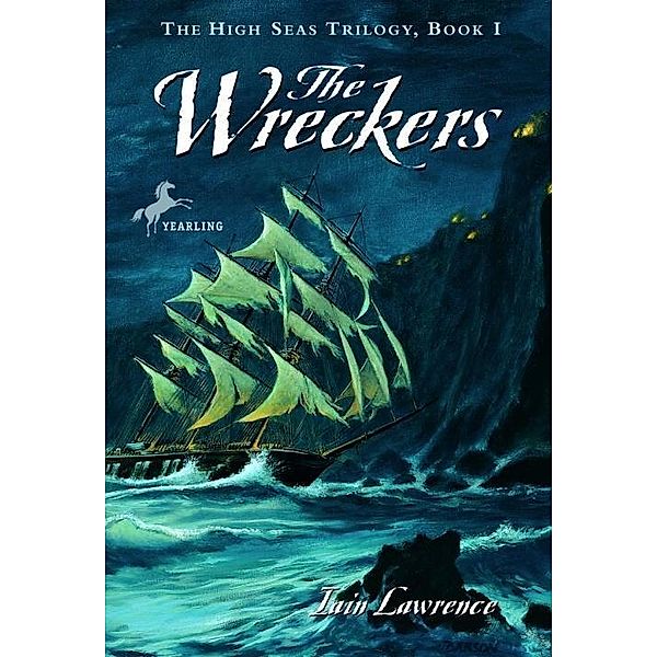The Wreckers / The High Seas Trilogy, Iain Lawrence