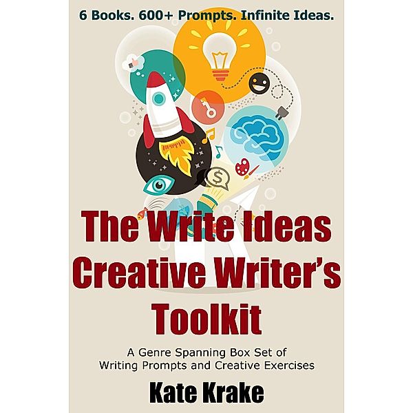 The Write Ideas Creative Writer's Toolkit: A Genre Spanning Box Set of Writing Prompts and Creative Exercises (The Write Ideas Series) / The Write Ideas Series, Kate Krake