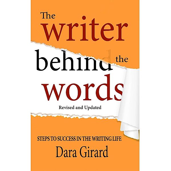 The Writer Behind the Words (Revised and Updated), Dara Girard