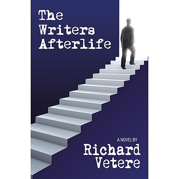 The Writers Afterlife, Richard Vetere