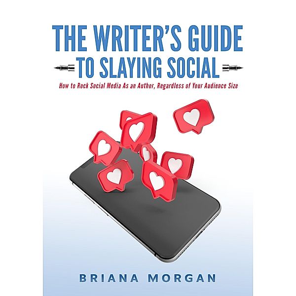 The Writer's Guide to Slaying Social, Briana Morgan