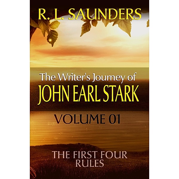 The Writer's Journey of John Earl Stark 01 (Parody & Satire) / Parody & Satire, R. L. Saunders