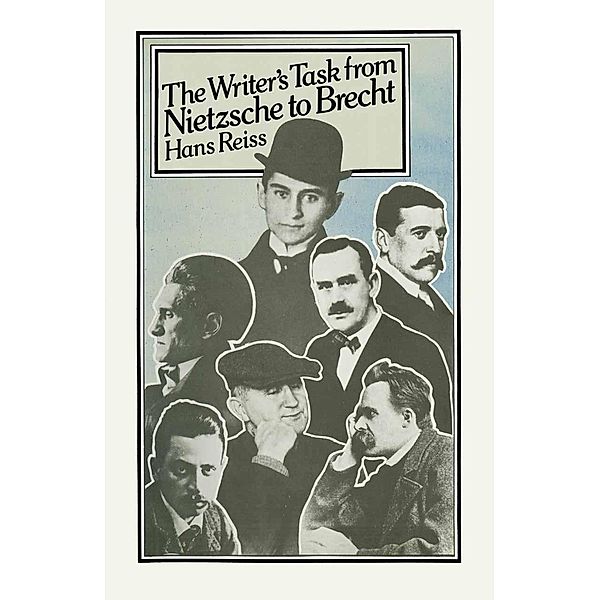 The Writer's Task from Nietzsche to Brecht, Hans Reiss