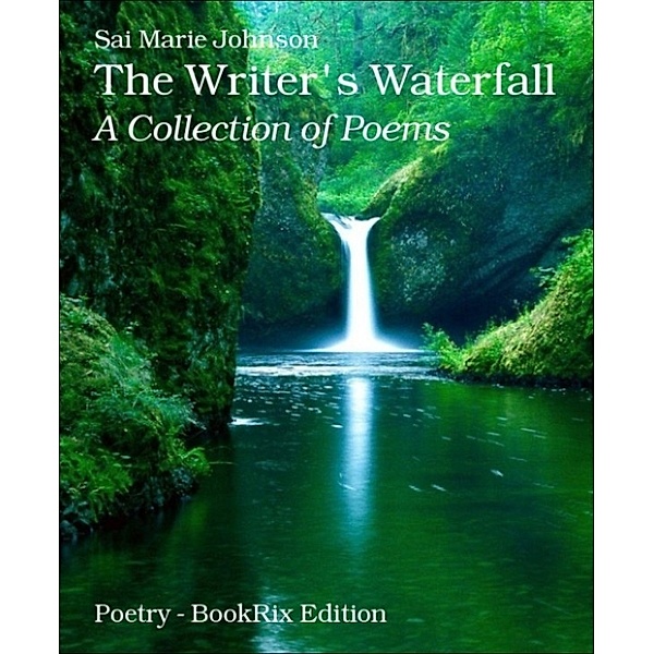 The Writer's Waterfall, Sai Marie Johnson