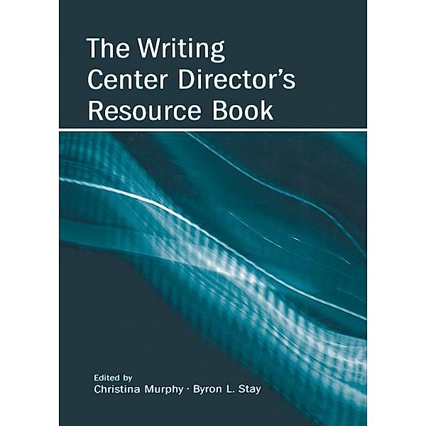 The Writing Center Director's Resource Book