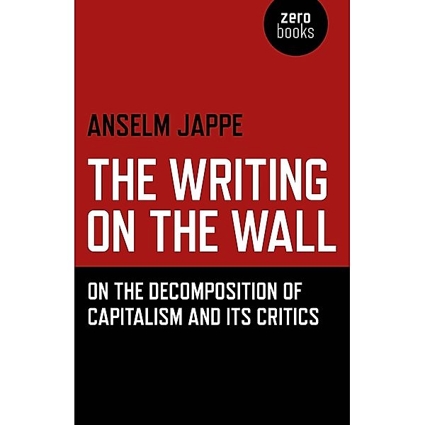 The Writing on the Wall, Anselm Jappe