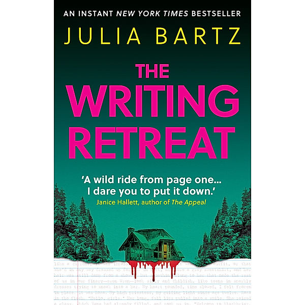 The Writing Retreat: A New York Times bestseller, Julia Bartz