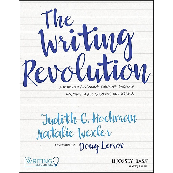The Writing Revolution, Judith C. Hochman, Natalie Wexler