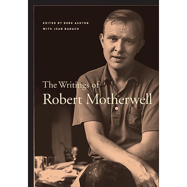 The Writings of Robert Motherwell / Documents of Twentieth-Century Art, Robert Motherwell