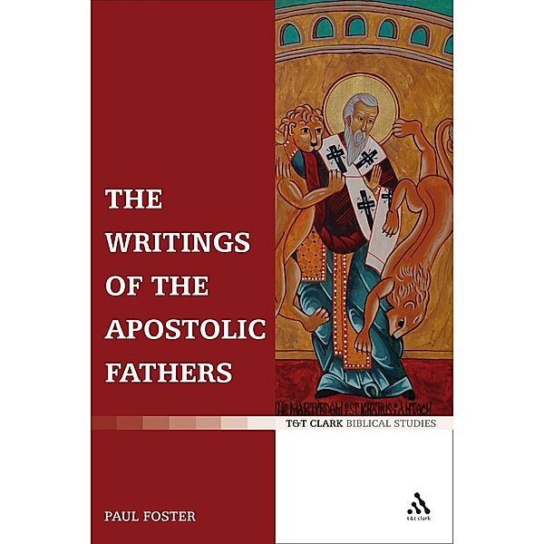 The Writings of the Apostolic Fathers, Paul Foster