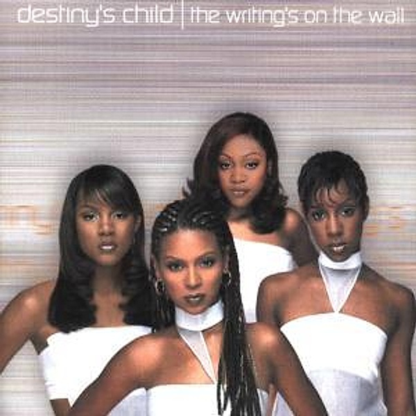 The Writing'S On The Wall, Destiny's Child
